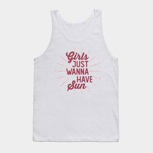 Girls just wanna have sun · Summer saying Tank Top